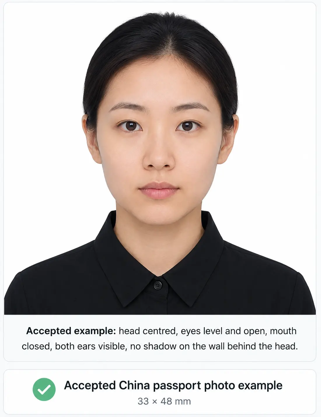 Accepted China passport photo example at 33 by 48 mm with neutral expression, both ears visible and an even white background